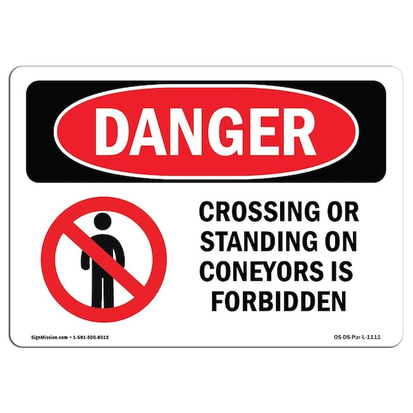 OSHA Sign, No Crossing Or Standing On Conveyors, 18in X 12in Rigid Plastic, 12" W, 18" L, Landscape